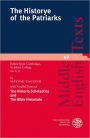 The Historye of the Patriarks: Edited from Cambridge, St John's College MS G.31. With Parallel Texts of 'The Historia Scholastica' and the 'Bible Historiale'