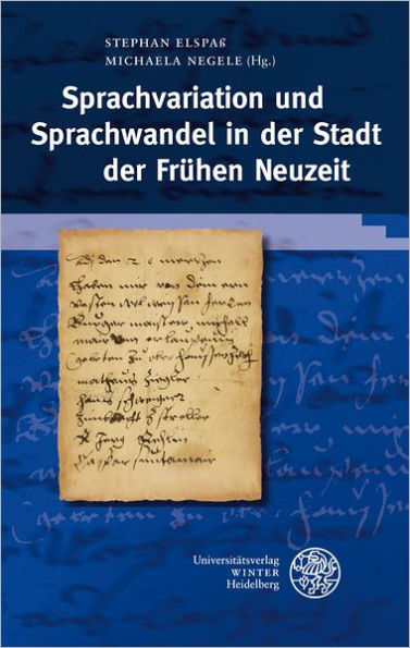 Sprachvariation und Sprachwandel in der Stadt der Fruhen Neuzeit