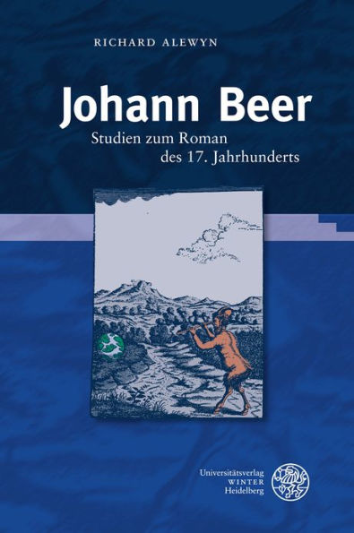 Johann Beer: Studien zum Roman des 17. Jahrhunderts