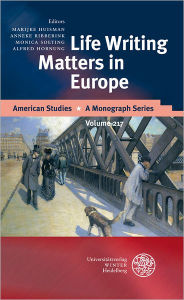 Title: Life Writing Matters in Europe, Author: Alfred Hornung