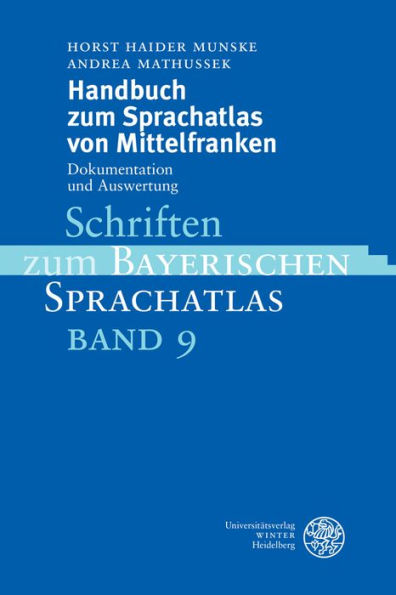 Handbuch zum Sprachatlas von Mittelfranken: Dokumentation und Auswertung