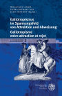 Gallotropismus und Zivilisationsmodelle im deutschsprachigen Raum (1660-1789)/Gallotropisme et modeles civilisationnels dans l'espace germanophone (1660-1789) / Band 2: Gallotropismus im Spannungsfeld von Attraktion und Abweisung/Galltropisme entre attrac