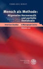 Mensch als Methode: Allgemeine Hermeneutik und partielle Demokratie: Friedrich Schleiermacher - Ralph Waldo Emerson - Frederick Douglass