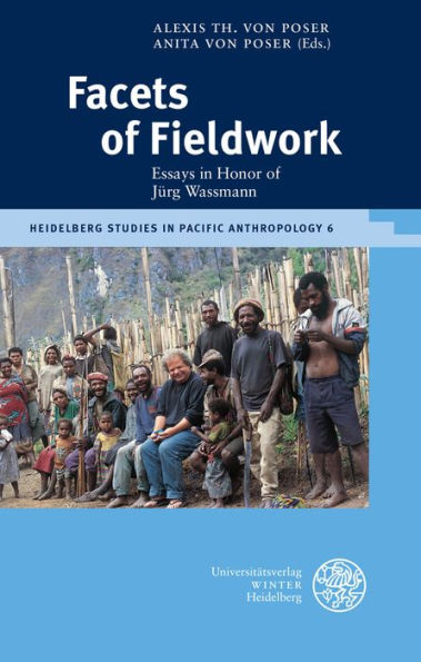 Facets of Fieldwork: Essays in Honor of Jurg Wassmann