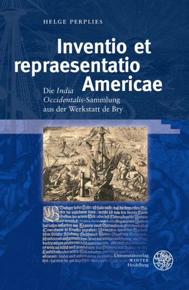 Inventio et repraesentatio Americae: Die 'India Occidentalis'-Sammlung aus der Werkstatt de Bry