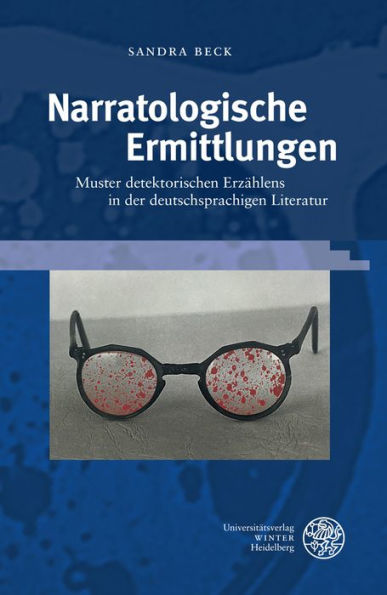 Narratologische Ermittlungen: Muster detektorischen Erzahlens in der deutschsprachigen Literatur