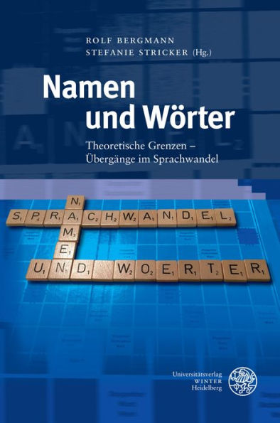 Namen und Worter: Theoretische Grenzen - Ubergange im Sprachwandel