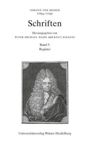 Title: Johann von Besser (1654-1729): Schriften / Band 5: Bd 5: Register, Author: Peter-Michael Hahn