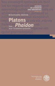 Title: Platons 'Phaidon': Eine neue Gesamtinterpretation, Author: Wolfgang Hoyer