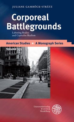 Corporeal Battlegrounds: Laboring Bodies and Capitalist Realism