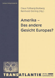 Title: Amerika - Das andere Gesicht Europas, Author: Reinhold Gïrling