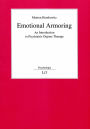 Emotional Armoring: An Introduction to Psychiatric Orgone Therapy