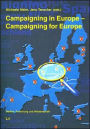 Campaigning in Europe-Campaigning for Europe: Political Parties, Campaigns, Mass Media and the European Parliament Elections 2004