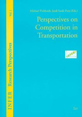 Perspectives on Competition in Transportation