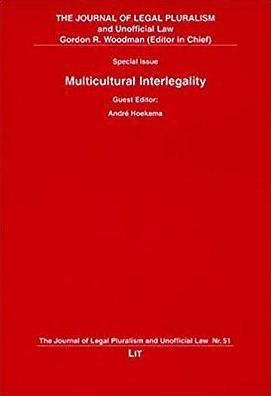 The Journal of Legal Pluralism and Unofficial Law 51/2005: Multicultural Interlegality