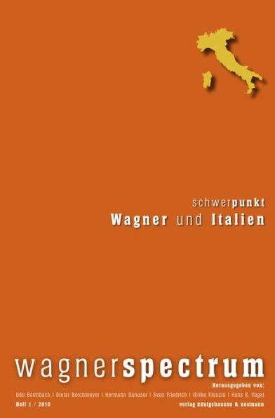 Wagner und Italien: wagnerspectrum 1/2010, 6. Jahrgang