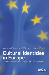 Title: Cultural Identities in Europe: Nations and Regions, Migration and Minorities, Author: Verena Gutsche