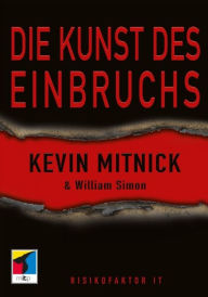 Title: Die Kunst des Einbruchs, Author: Kevin Mitnick