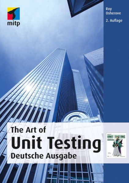 The Art of Unit Testing: Deutsche Ausgabe