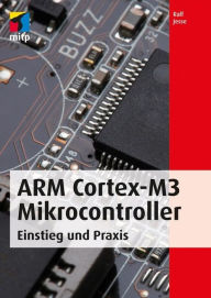 Title: ARM Cortex-M3 Mikrocontroller: Einstieg und Praxis, Author: Ralf Jesse