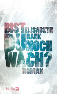 Title: Bist du noch wach?, Author: Elisabeth Rank