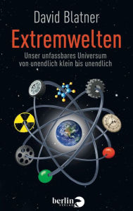 Title: Extremwelten: Unser unfassbares Universum von unendlich klein bis unendlich, Author: David Blatner