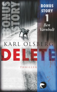 Title: Delete - Bonus-Story 1: Ben Varnholt, Author: Karl Olsberg