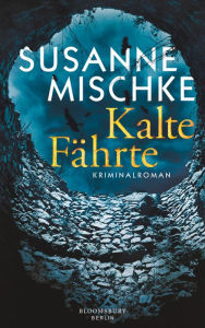 Title: Kalte Fährte: Kriminalroman, Author: Susanne Mischke