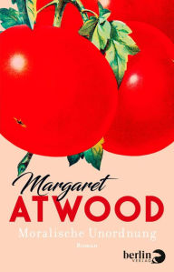 Title: Moralische Unordnung: Roman, Author: Margaret Atwood
