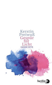 Title: Gespür für Licht: Gedichte, Author: Kerstin Preiwuß