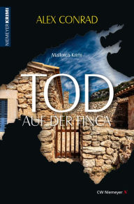 Title: Tod auf der Finca: Mallorca-Krimi, Author: Alex Conrad