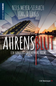 Title: Ahrensblut: Ein Hamburg-Ahrensburg Krimi, Author: Nils Meyer-Selbach