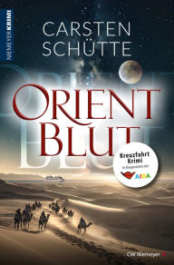 Title: Orientblut: Kreuzfahrt-Krimi, Author: Carsten Schütte