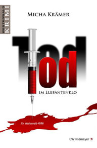 Title: Tod im Elefantenklo: Ein Westerwald-Krimi, Author: Micha Krämer