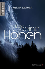 Title: Über deine Höhen: Ein Westerwald-Krimi, Author: Micha Krämer