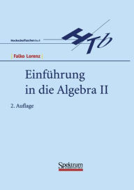 Title: Einführung in die Algebra II / Edition 2, Author: Falko Lorenz