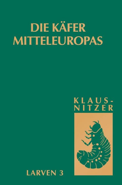 Die Kï¿½fer Mitteleuropas, Bd. L3: Polyphaga 2 / Edition 1