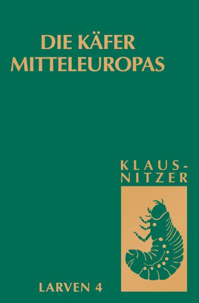 Die Käfer Mitteleuropas, Bd. L4: Polyphaga 3 / Edition 1