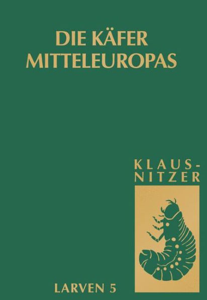 Die Käfer Mitteleuropas, Bd. L5: Polyphaga 4 / Edition 1
