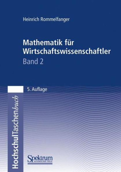 Mathematik für Wirtschaftswissenschaftler II / Edition 1