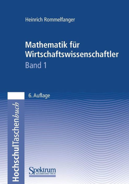 Mathematik für Wirtschaftswissenschaftler I / Edition 6