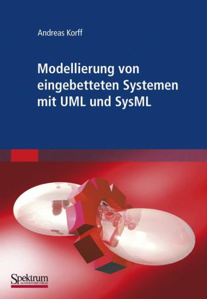 Modellierung von eingebetteten Systemen mit UML und SysML / Edition 1