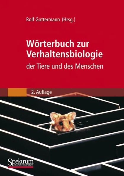 Wörterbuch zur Verhaltensbiologie der Tiere und des Menschen