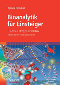 Title: Bioanalytik fur Einsteiger: Diabetes, Drogen und DNA, Author: Oliver Kayser