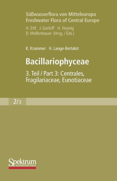 Bacillariophyceae: Teil 3: Centrales, Fragilariaceae, Eunotiaceae / Edition 1
