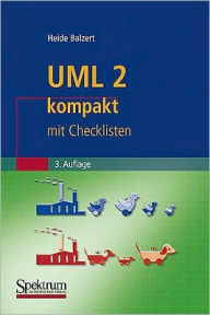 Title: UML 2 kompakt: mit Checklisten / Edition 3, Author: Heide Balzert