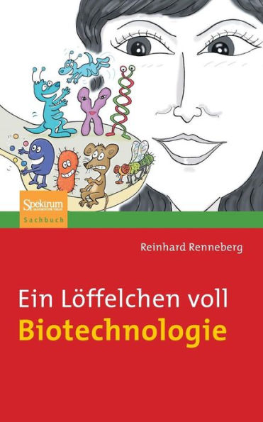 Ein Löffelchen voll Biotechnologie / Edition 1