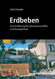 Title: Erdbeben: Eine Einführung für Geowissenschaftler und Bauingenieure, Author: Götz Schneider