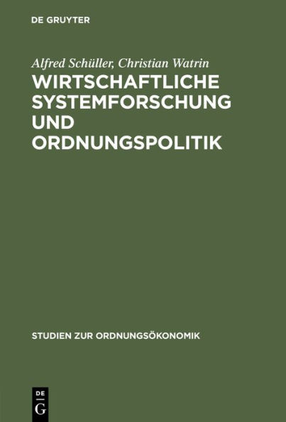 Wirtschaftliche Systemforschung und Ordnungspolitik: 40 Jahre Forschungsstelle zum Vergleich wirtschaftlicher Lenkungssysteme der Philipps-Universität Marburg