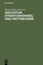 Wachstum, Strukturwandel und Wettbewerb: Festschrift für Klaus Herdzina
